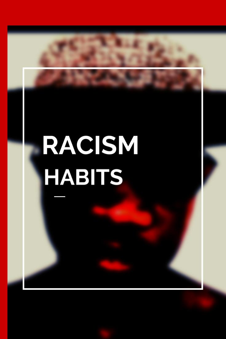 racism-and-habits